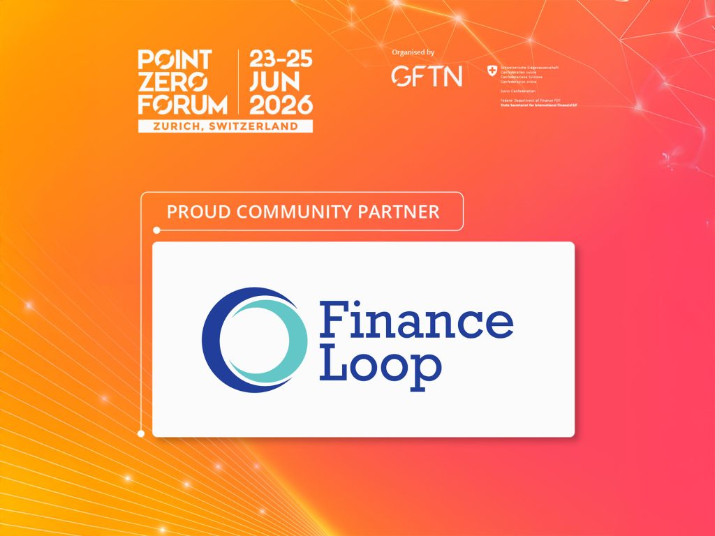 Finance Loop is a proud Community Partner of GFTN's Point Zero Forum